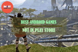 17 Best Android Games not in Google Play Store