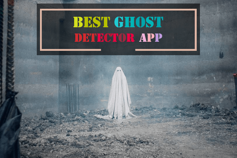 Best Ghost Detector Apps