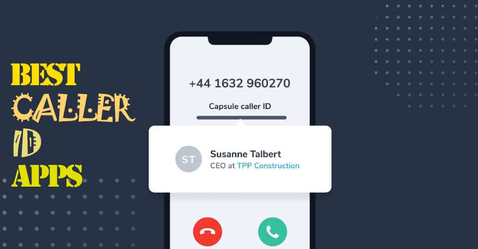 9 Best Caller Id Apps For Android Ios Updated 2021