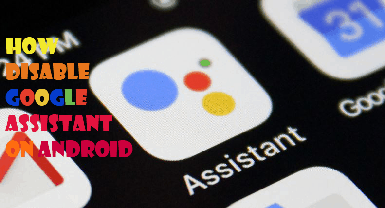 how to turn off google assistant