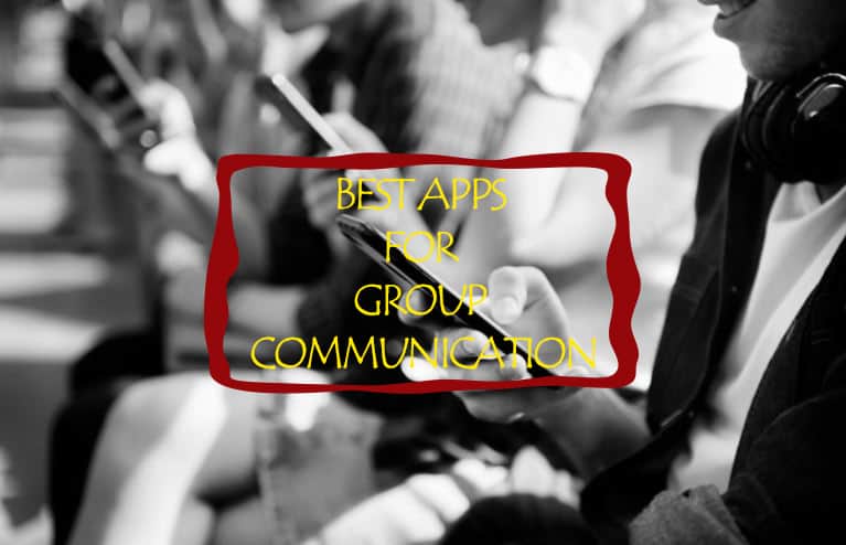 Best Apps for Group Communication