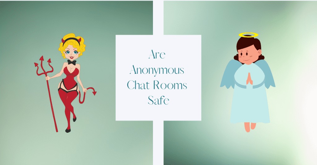 Are Anonymous Chat Rooms Safe