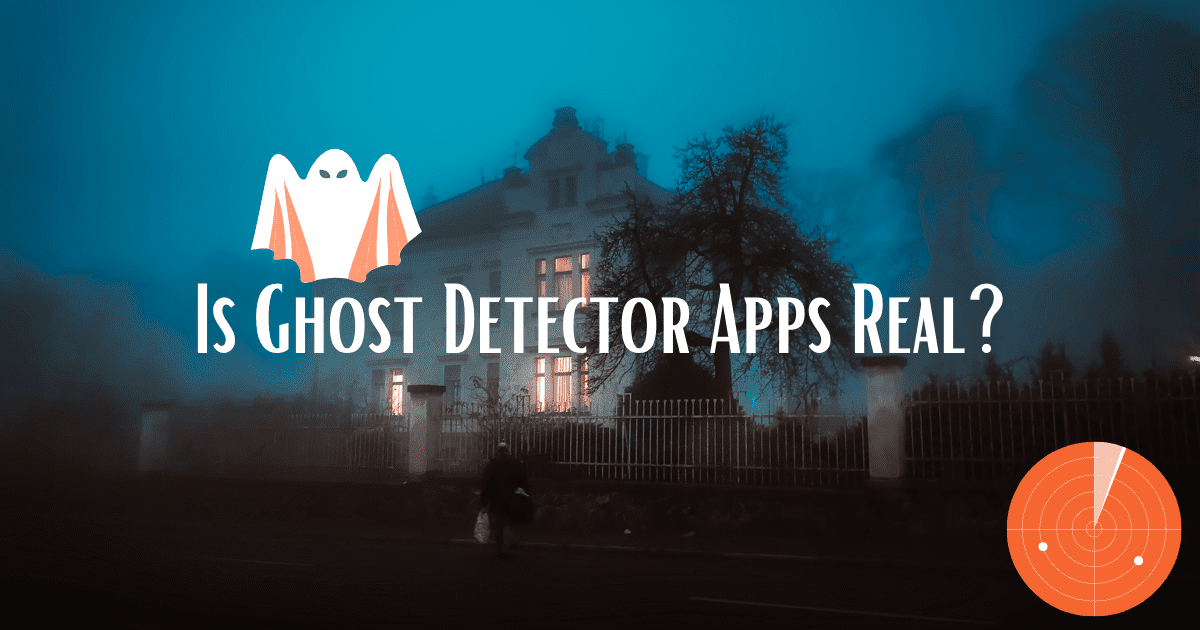 Is Ghost Detector Apps Real